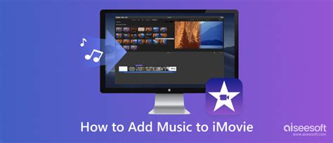 How Do I Add Music to iMovie? And Other iMovie Audio Tips