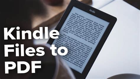 How to Download Kindle Books to PDF: A Comprehensive Guide with Tips and Tricks